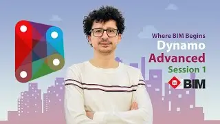 Dynamo For Revit - Advanced - Session 1: Introduction