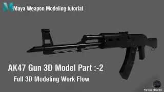 AK47 Gun 3D Model Tutorial in Maya Part 2
