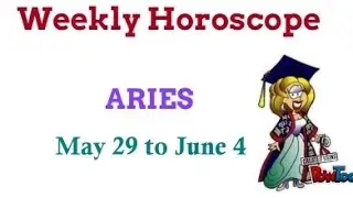 Aries Weekly Horoscope 29th May to 4th June, 2017. Astrology forecast May 29 to June 4 2017 Aries