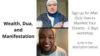 Wealth, Dua, and Manifestation with Life/Spiritual Coach Zahra!
