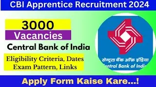 CBI Apprentice Recruitment 2024 | CBI Mai Form Apply Kaise Kare | CBI Form Fill 3000 Posts