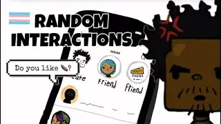 WEIRD INTERACTIONS🤨