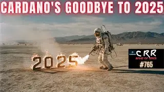 Cardano (ADA)'s Goodbye to 2025 | Cardano Rumor Rundown #765