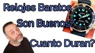 Relojes Baratos, Son Buenos? y Cuánto Deben Durar?