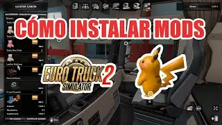 C&oacute;mo instalar mods en Euro Truck Simulator 2 (ets2) desde Steam (2022)