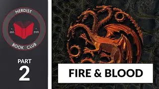 Fire & Blood - Part 2 (Nerdist Book Club)