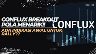 [CFX]🚨PRICE ACTION🚨CONFLUX BREAKOUT POLA MENARIK!! | POTENSI RALLY LEBIH AWAL?? | #DYOR