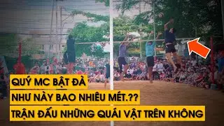 Quý Mc cực kỳ phong độ khi đụng độ đối thủ Luân Siro chắn nách qua lưới..