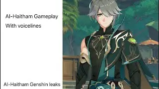 Al-Haitham Gameplay With voice lines - Al-Haitham leaks - Al-Haitham - Genshin Sumeru Leaks