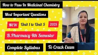 Medicinal Chemistry B.Pharm 4th sem Important questions || Pharmacy Decode Unit 1 to Unit 5
