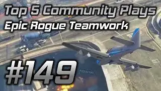 GTA Online Top 5 Community Plays #149: Epic Rogue Teamwork!