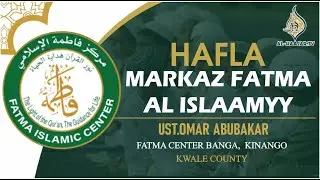 📺🔴#LIVE: HAFLA MARKAZ FATMA AL ISLAAMYY || UST.OMAR ABUBAKAR