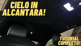 NUOVO CIELO IN ALCANTARA! | TUTORIAL COMPLETO | Audi A5 Build