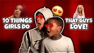 10 THINGS GIRLS DO THAT GUYS LOVE!