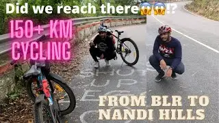 15 HRS OF CYCLING 🚴 FOR AN UNPLANNED TRIP TO NANDI HILLS 😱| PART 01 | VLOG 18 |
