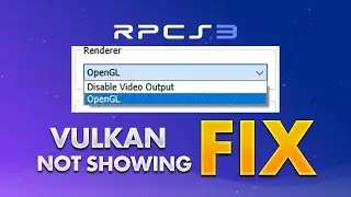 Как исправить отсутствие опции Vulkan в RPCS3 и любом другом программном обеспечении [Intel/AMD/N...
