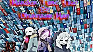 Murder Time Trio en Chainsaw Man Cap 3//