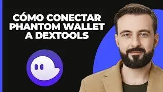 C&oacute;mo conectar phantom wallet a dextools 2024