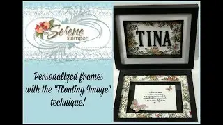 Two Personalized frames with the Floating Image Technique!