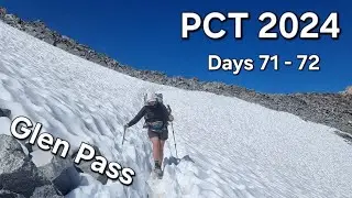 Hiking the Pacific Crest Trail | Part 20 | Days 71 - 72