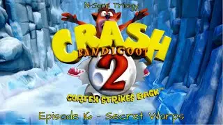 Crash Bandicoot 2: Cortex Strikes Back (NST) 102% Episode 16 - Secret Warps