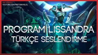 Program Lissandra - T&uuml;rk&ccedil;e Seslendirme