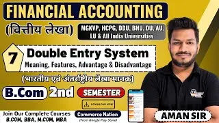 Double Entry System | Meaning, Features, Advantage & Disadvantage | MGKVP B.Com 2nd semester lecture