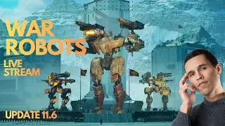 War Robots: New update 11.6 livestream