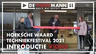 TechniekFestival 2021 - Hoeksche Waard  - Introductie Video - De Videomann