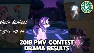 The 2018 BronyCon PMV Contest | Drama Results
