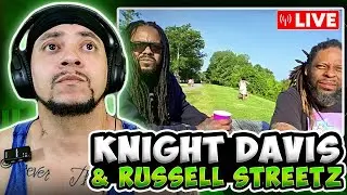 LIVE With Knight Davis & Russell Streetz (Better Late Than Never) Convo!!!