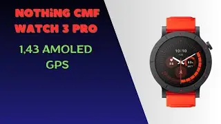 Смарт часы CMF Watch 3 Pro 11 дней без розетки