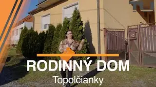 RODINNÝ DOM NA PREDAJ - Topoľčianky