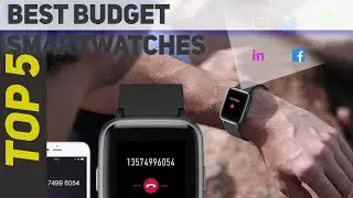 5 Best Budget Smartwatches of 2021?