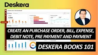 Deskera Books 101 - Create an Purchase Order, Bill, Expense, Debit Note, Pre Payment and Payment