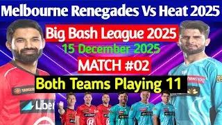 Melbourne Renegades Vs Brisbane Heat Playing 11 | BBL 2025&ndash;26 2nd Match | BBL Live 2025 |BBL Match 2