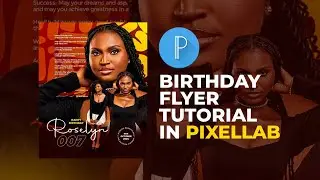 Stunning Birthday Flyer Design in Pixellab || step by step process #pixellab #pixellabtutorial