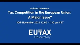 Tax Competition in the European Union: A Major Issue? (Part 1)