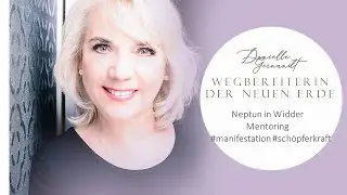 Neptun im Widder Mentoring #manifestation #neuesempfinden #neuesbewusstsein #schöpferkraft