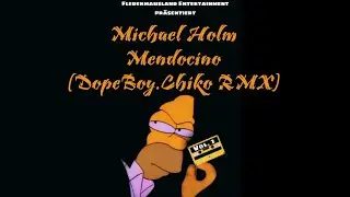 Michael Holm - Mendocino (DopeBoy.Chiko RMX)