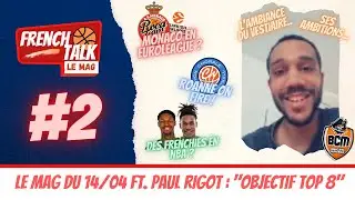 #2 LE MAG Ft. Paul Rigot : 
