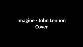 Imagine - John Lennon Cover