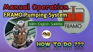 Manual operation of FRAMO Pump || How to operate? || বাংলায় শিখি || Marine Engineering
