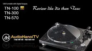 Đánh giá đầu đĩa than Teac | AudioHanoiTV 44