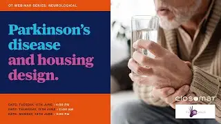 Parkinson’s Disease and Housing Design Closomat Webinar