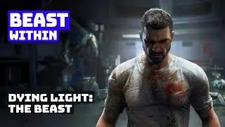 Brutality Unleashed in Dying Light: The Beast
