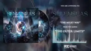 SELENSEAS - The Milky Way (OFFICIAL AUDIO)