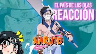 REACCION a NARUTO | País De Las Olas - Arco de Zabuza | El COMIENZO de NARUTO