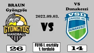Braun Gy&ouml;ngy&ouml;s - VS Dunakeszi (teljes m&eacute;rkőz&eacute;s)