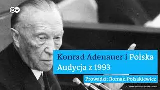 Konrad Adenauer i Polska. Audycja z 1993